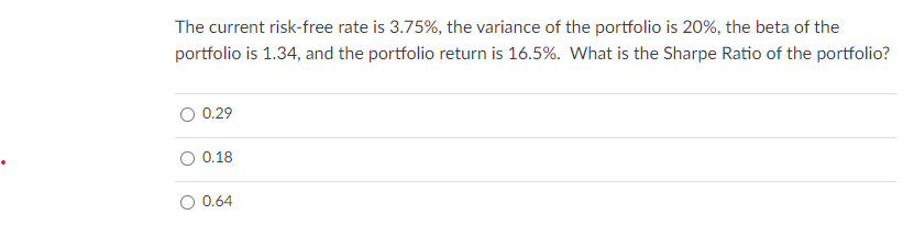  The current risk-free rate is 3.75%, the variance of the portfolio