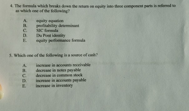 4. The formula which breaks down the return on equity into