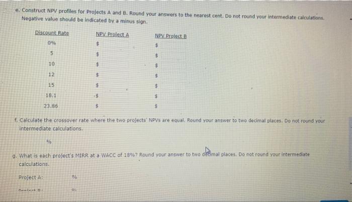exclusive investments (that cannot be tepeated) with the following cash flows: The
