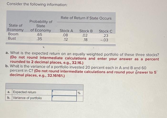  Consider the following information: a. What is the expected return on