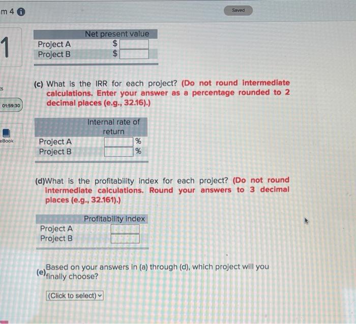 these investments is 8 percent. Required: (a) What is the payback period