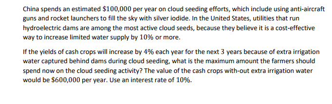 China spends an estimated $100,000 per year on cloud seeding efforts,