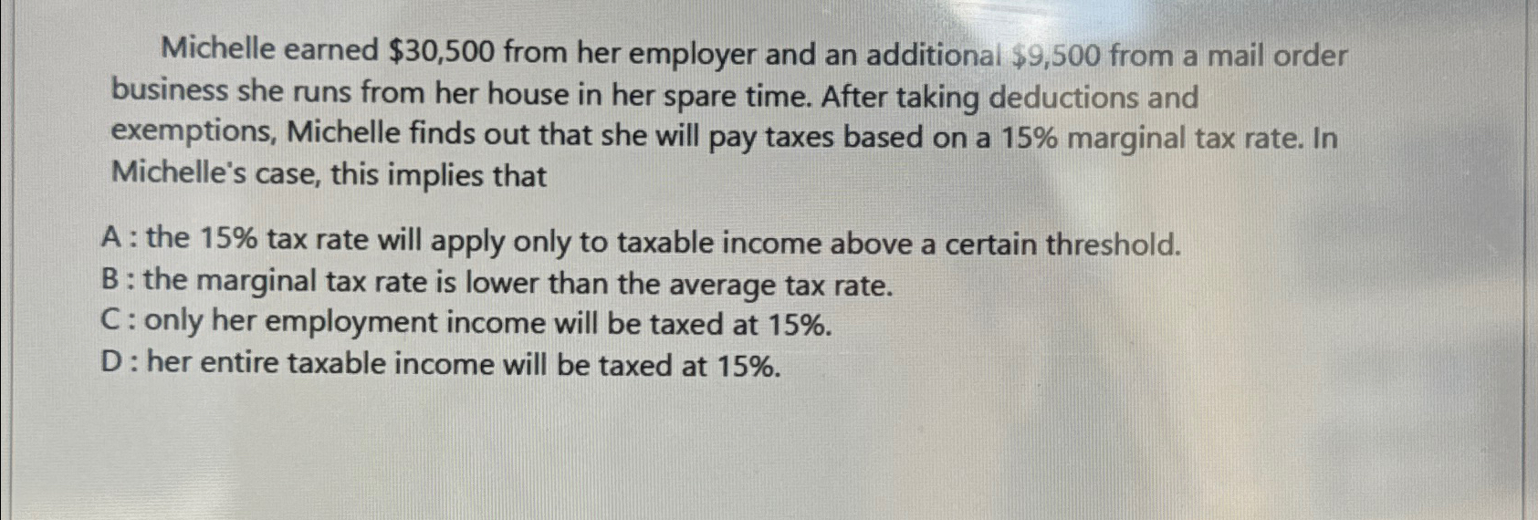 Michelle earned $30,500 from her employer and an additional $9,500 from
