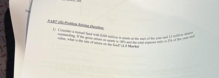 lent PART (LD): Problem Solving Question: 1) Consider a mutual fund