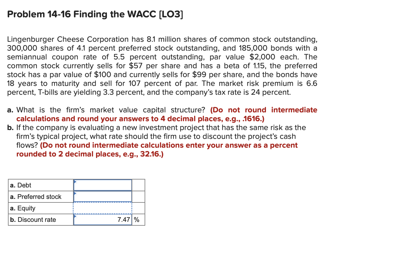  Problem 14-16 Finding the WACC [LO3] Lingenburger Cheese Corporation has 8.1