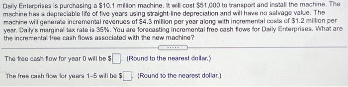 PLEASE make sure answer is CORRECT! THANK YOU !!! Daily Enterprises is