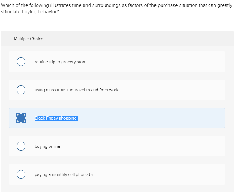 of a need o Environmental viability o Economy of purchase o Sociological