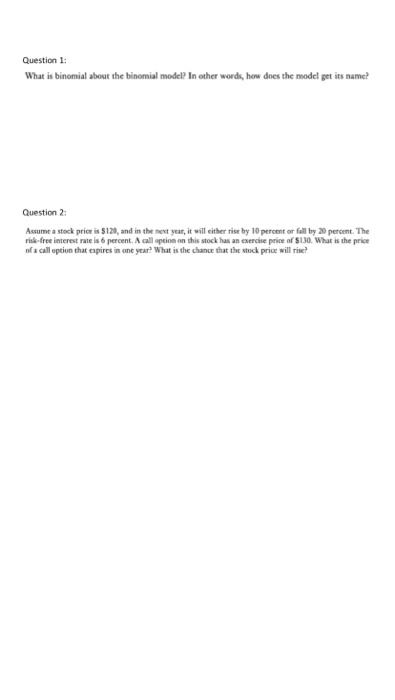  Question 1: What is binomial about the binomial model? In other