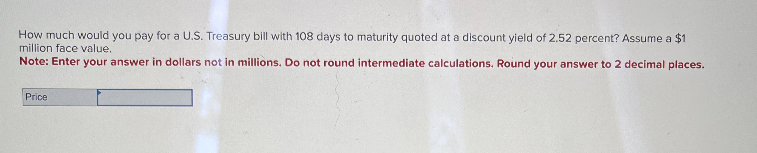  How much would you pay for a U.S. Treasury bill with