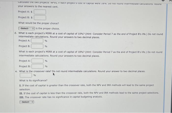 7 a. Select the correct graph for NPV profiles for Projects A