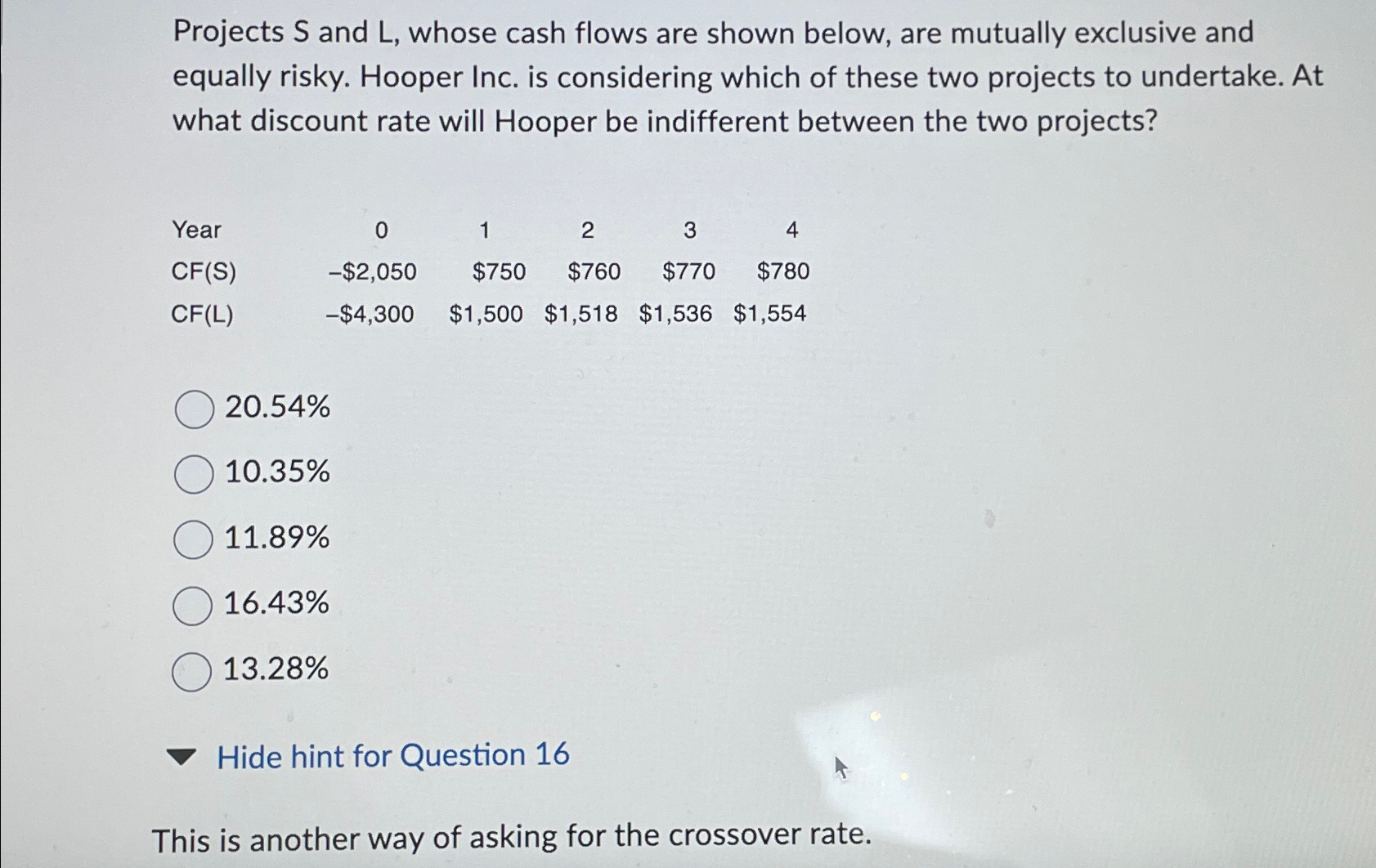  Projects S and L, whose cash flows are shown below, are