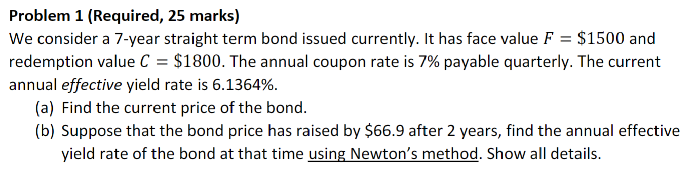  Problem 1 (Required, 25 marks) We consider a 7-year straight term