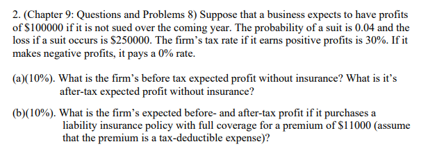  2. (Chapter 9: Questions and Problems 8) Suppose that a business