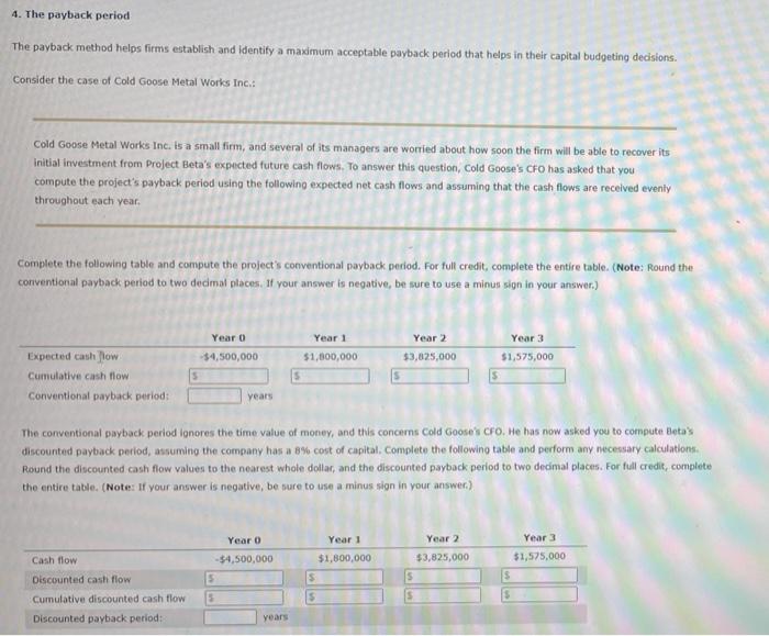 help please 4. The payback period The payback method helps firms establish