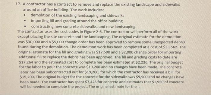  17. A contractor has a contract to remove and replace the