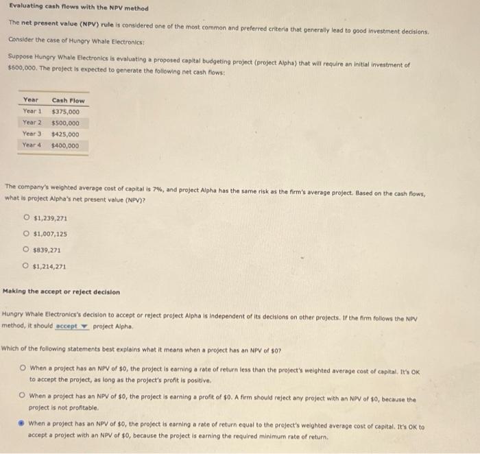  Evaluating cash flows with the NPV method The net present value