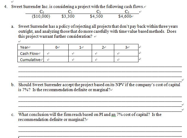 4 4. Sweet Surrender Inc. is considering a project with the following