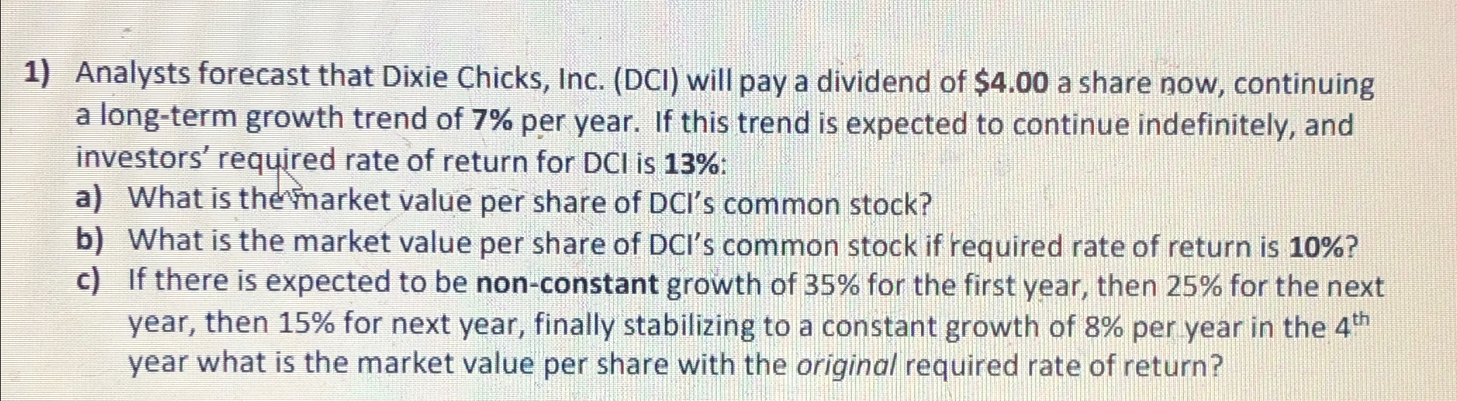  Analysts forecast that Dixie Chicks, Inc. (DCI) will pay a dividend