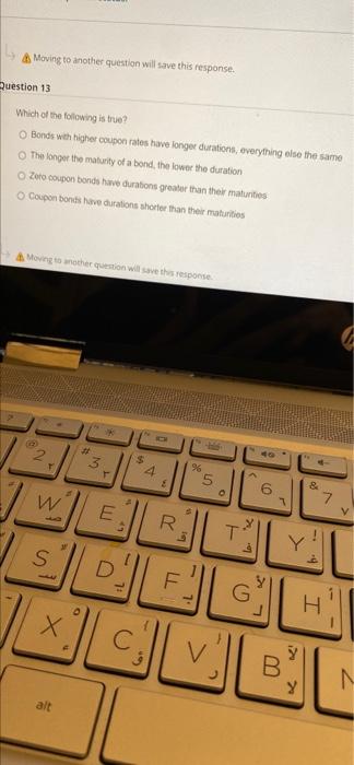  Moving to another question will save this response. Which of the