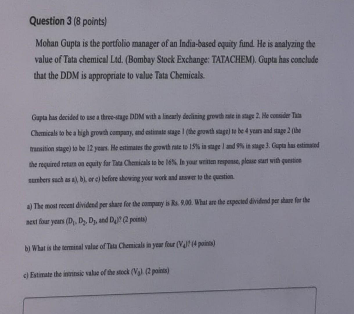 Question 3 (8 points) Mohan Gupta is the portfolio manager of