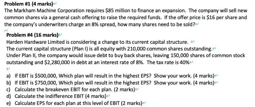 use finance knowledge and formula Problem #1 (4 marks) The Markham Machine