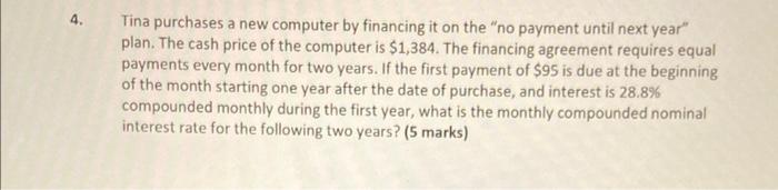  Tina purchases a new computer by financing it on the "no
