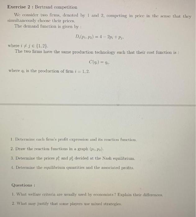  Exercise 2 : Bertrand competition We consider two firms, denoted by