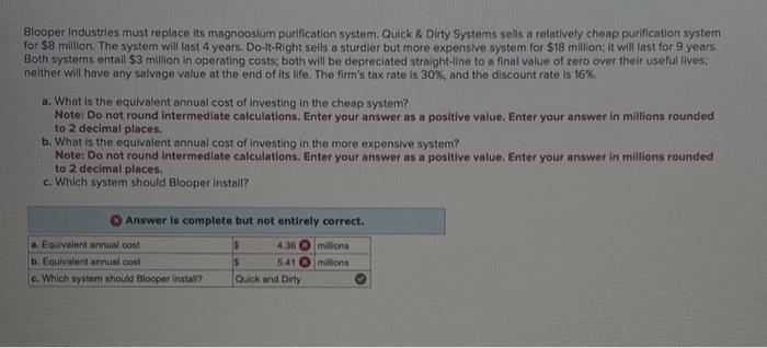  Blooper Industries must replace its magnoosium purification system. Quick \& Dirty