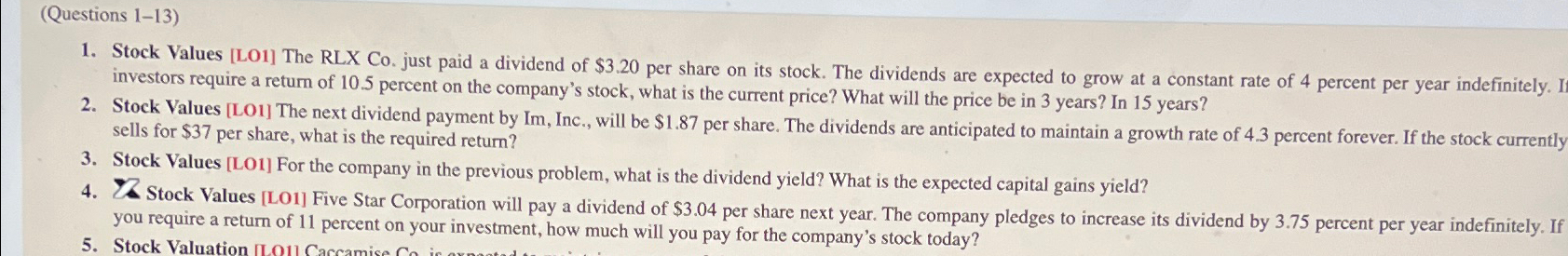  (Questions 1-13) Stock Values [LO1] The RLX Co. just paid a