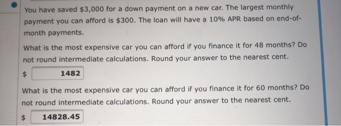  You have saved $3,000 for a down payment on a new