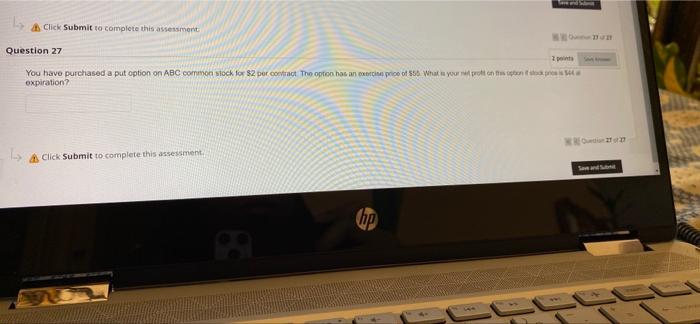  Save and Shang Click Submit to complete this assessment Question 27