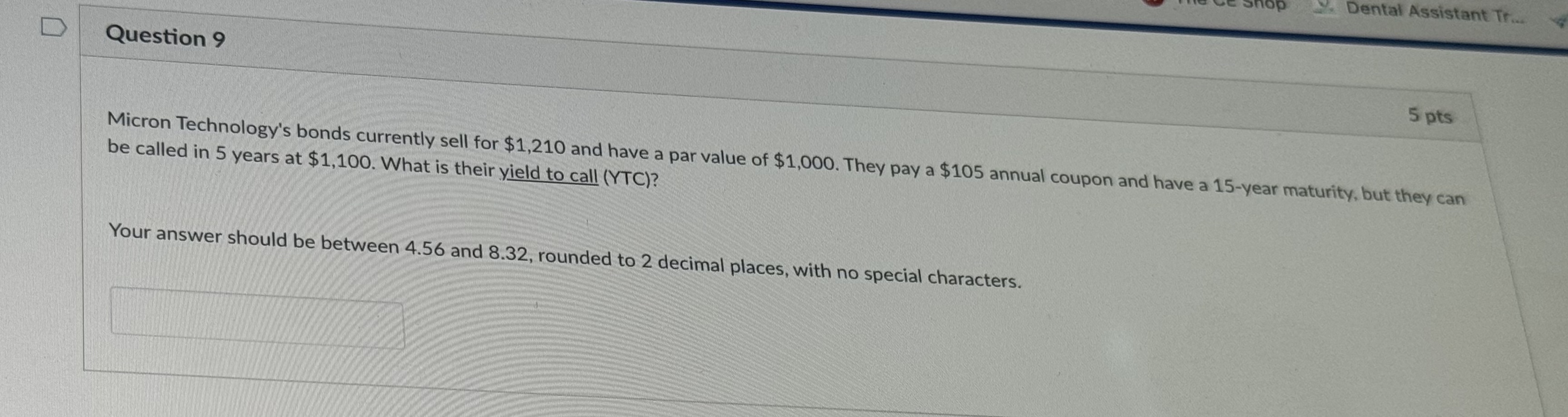  Question 9 Micron Technology's bonds currently sell for $1,210 and have