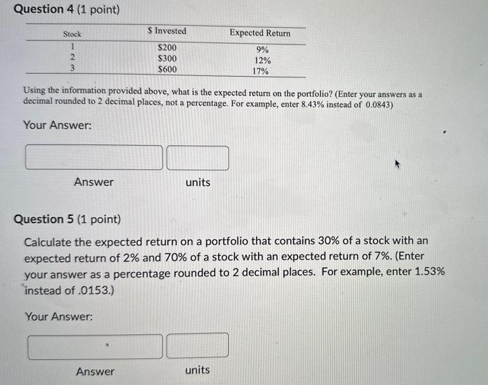  Question 4 (1 point) Using the information provided above, what is