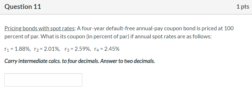 Please show all steps and double check your work! Question 11 1