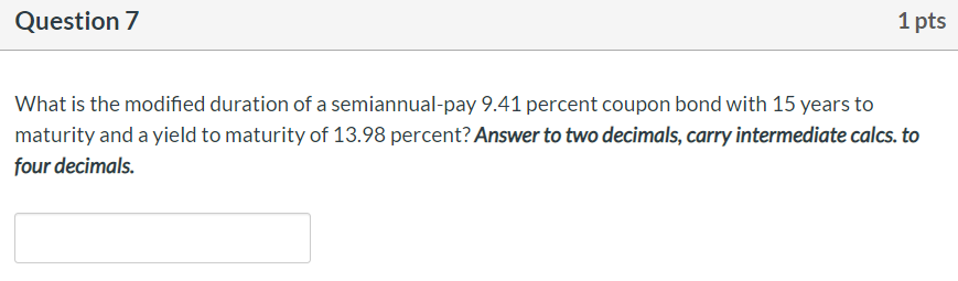 Please show all steps and double check your work! Question 7 1