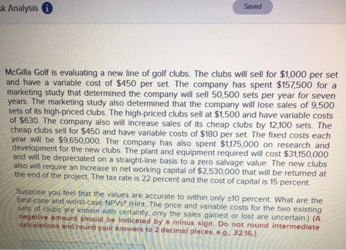  sk Analysis Saved McGilla Golf is evaluating a new line of