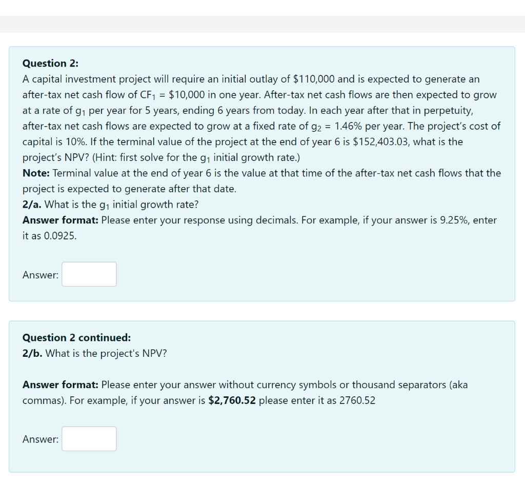  Question 2: A capital investment project will require an initial outlay