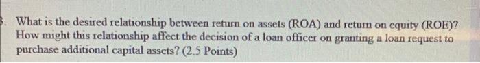 What is the desired relationship between return on assets (ROA) and