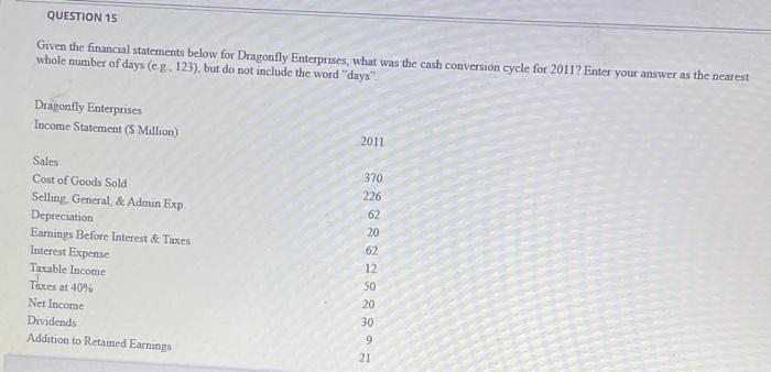  Given the financial statements below for Dragonfly Enterprises, what was the