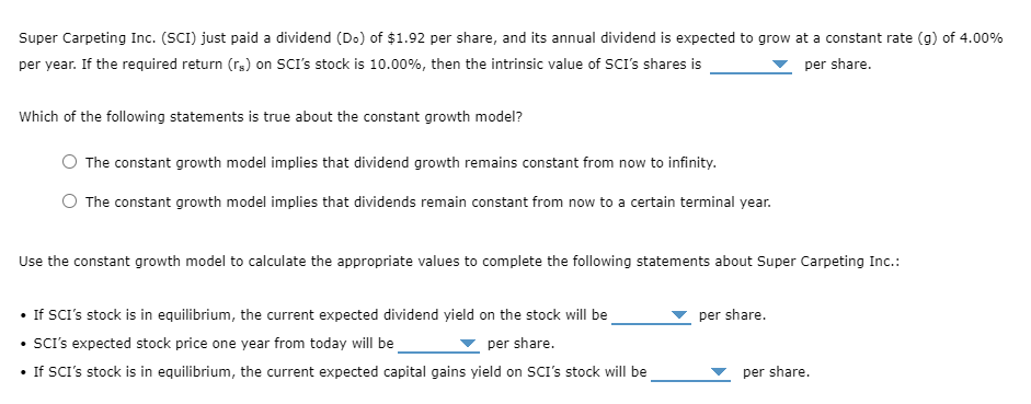 Problem 1 { Problem2 Super Carpeting Inc. (SCI) just paid a dividend
