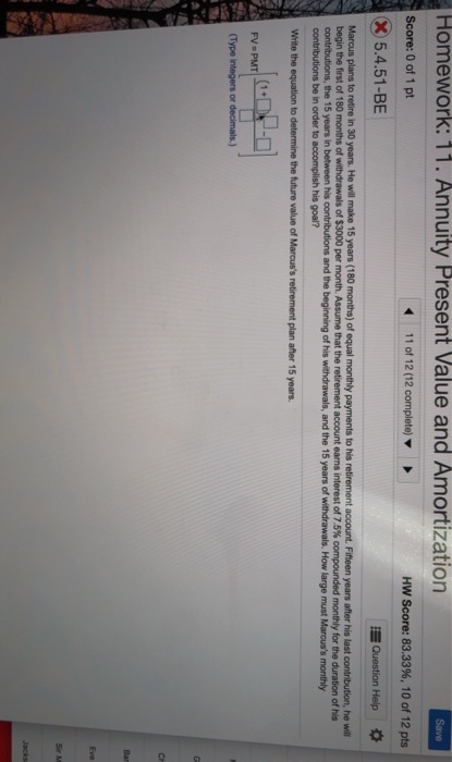  Save Homework: 11. Annuity Present Value and Amortization Score: 0 of