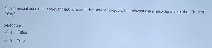 to avoid bankruptcy." True or false? Select one: O a. True Salsa