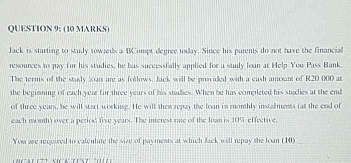  QUESTION 9: (10 MARKS) Jack is starting to study towards a
