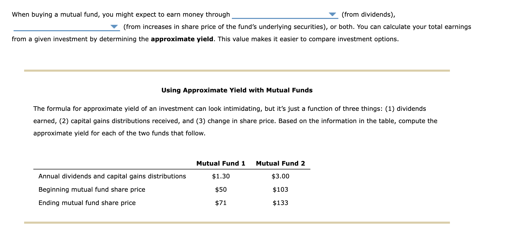  Using Approximate Yield with Mutual Funds The formula for approximate yield