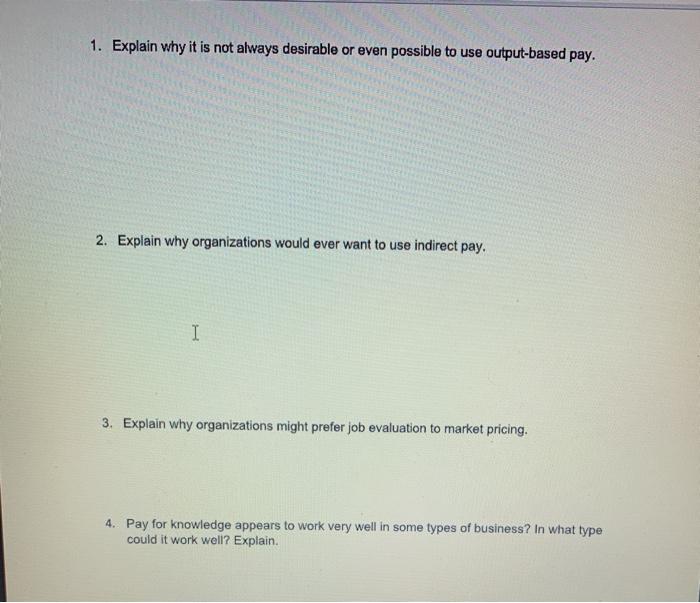  1. Explain why it is not always desirable or even possible