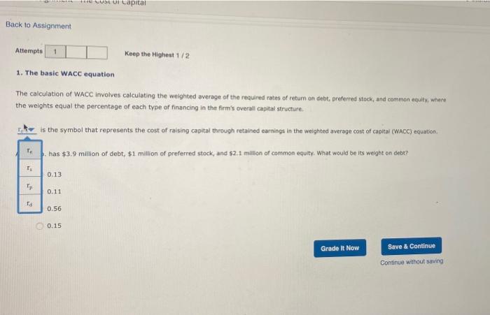  1. The basic WACC equation The calculation of WACC involves calculating