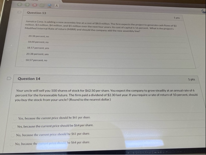  Question 13 1 pts Jamaica Corp. is adding a new assembly