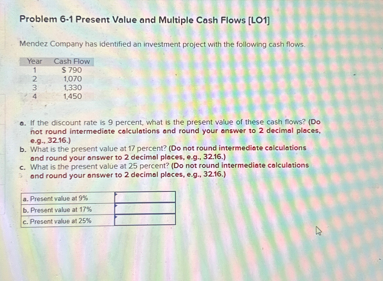  Problem 6-1 Present Value and Multiple Cash Flows [LO1] Mendez Company