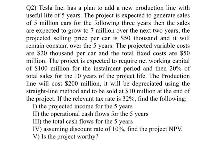I need explain please (2) Tesla Inc. has a plan to add