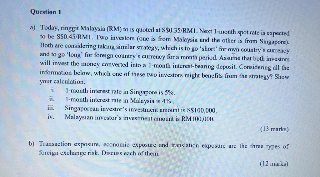  Question 1 a) Today, ringgit Malaysia (RM) to is quoted at